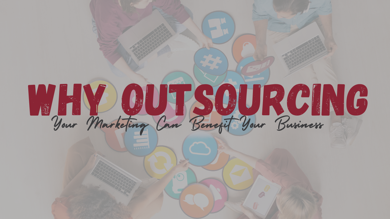 Why Outsourcing Your Marketing Can Benefit Your Business - Red Dog Agency